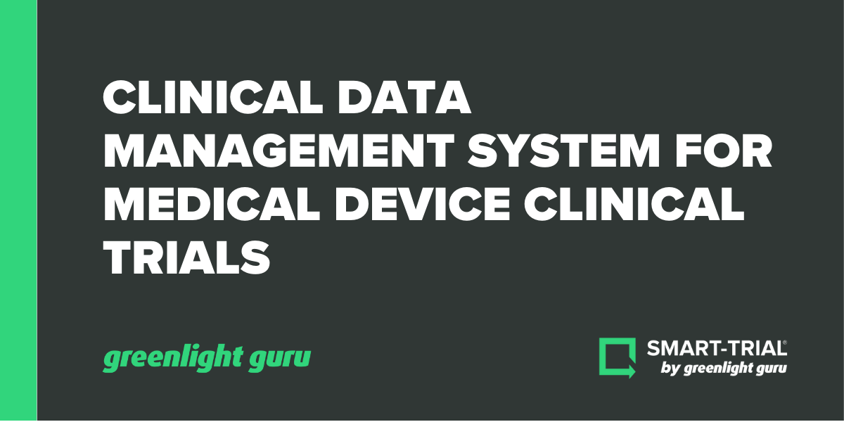 Clinical Data Management System (CDMS) For Medical Device Clinical Trials